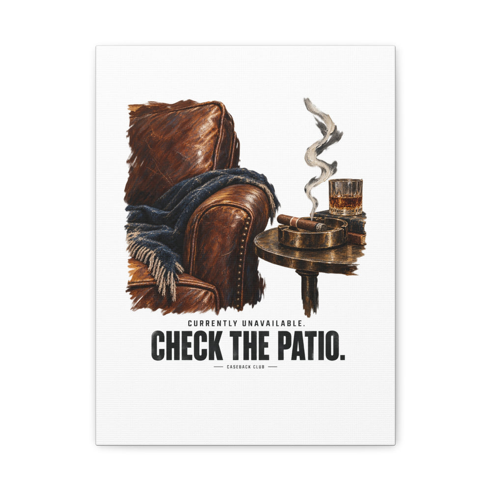 Check the Patio — Matte Canvas
